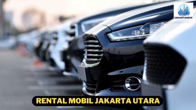 Rental Mobil Jakarta Utara