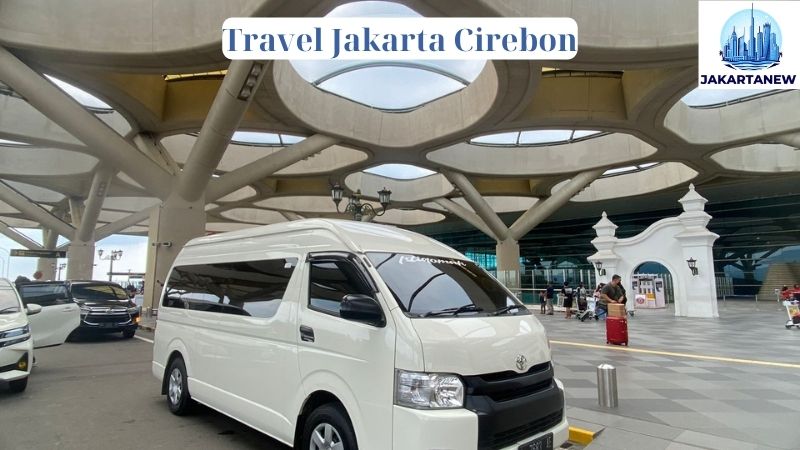Travel Jakarta Cirebon 